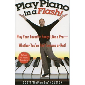 Play Piano in a Flash!: Play Your Favorite Songs Like a Pro - Whether You've Had Lessons or Not!