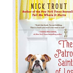 The Patron Saint of Lost Dogs: A Novel