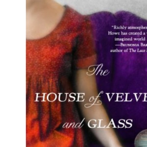 The House of Velvet and Glass
