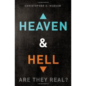 Heaven and Hell: Are They Real?