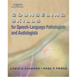 Counseling Skills for Speech-language Pathologists and Audiologists