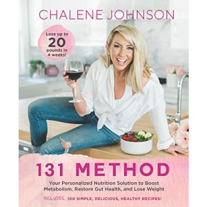 131 Method: Your Personalized Nutrition Solution to Boost Metabolism, Restore Gut Health, and Lose Weight