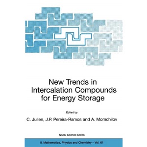 New Trends in Intercalation Compounds for Energy Storage: Proceedings of the NATO Advanced Study Institute, Held in Sozopol, Bulgaria, 22 September-2 October 2001: 61 (Nato Science Series II:)
