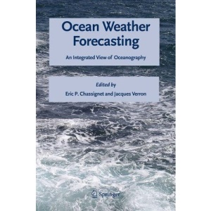 Ocean Weather Forecasting: An Integrated View of Oceanography