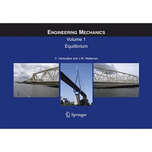 Engineering Mechanics: Volume 1: Equilibrium: Equilibrium v. 1 (Solid Mechanics and Its Applications)