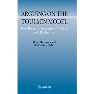 Arguing on the Toulmin Model: New Essays in Argument Analysis and Evaluation (Argumentation Library): 10