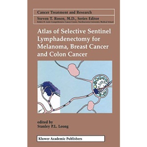 Atlas of Selective Sentinel Lymphadenectomy for Melanoma, Breast Cancer and Colon Cancer (Cancer Treatment and Research): 111