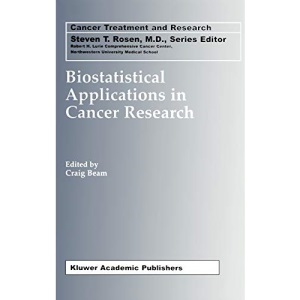 Biostatistical Applications in Cancer Research: 113 (Cancer Treatment and Research)