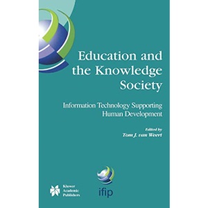 Education and the Knowledge Society: Information Technology Supporting Human Development: 161 (IFIP Advances in Information and Communication Technology)