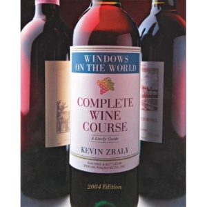 Windows on the World Complete Wine Course 2004 Edition 2004: A Lively Guide