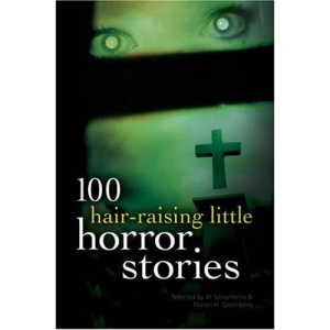 100 Hair-Raising Little Horror Stories (100 Stories)