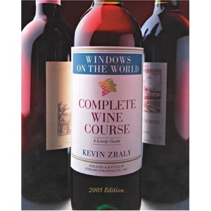 Windows on the World Complete Wine Course 2005: A Lively Guide