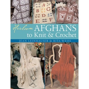 Heirloom Afghans to Knit and Crochet