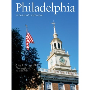 Philadelphia: A Pictorial Celebration