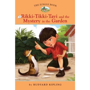The Jungle Book: Rikki Tikki Tavi and the Mystery in the Garden No. 2 (Easy Reader Classics)