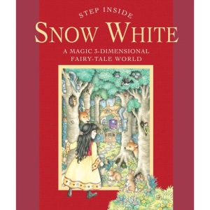Snow White: A Magic 3-Dimensional Fairy-Tale World (Step Inside)