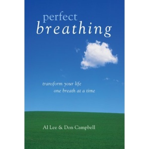 Perfect Breathing: Transform Your Life One Breath at a Time