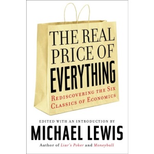The Real Price of Everything: Rediscovering the Six Classics of Economics