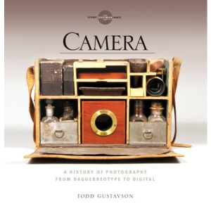 Camera: A History of Photography from Daguerreotype to Digital