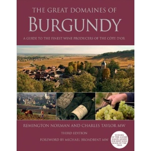 The Great Domaines of Burgundy: A Guide to the Finest Wine Producers of the Cote D'Or, Third Edition