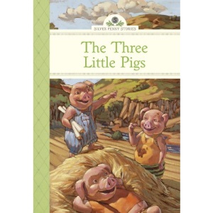 Three Little Pigs, The (Silver Penny Stories)