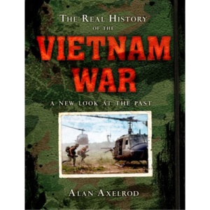 Real History of the Vietnam War, The (Real History Series)