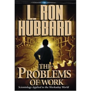 The Problems of Work: Scientology Applied to the Workaday World