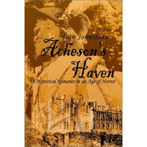 Acheson's Haven: A Historical Romance in an Age of Horror