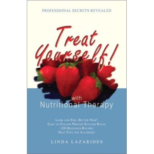 Treat Yourself with Nutritional Therapy: Look and Feel Better Now