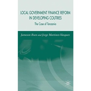 Local Government Finance Reform in Developing Countries: The Case of Tanzania