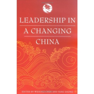 Leadership in a Changing China: Leadership Change, Institution Building, and New Policy Orientations