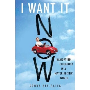 I Want It Now: Navigating Childhood in a Materialistic World