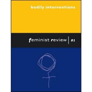 Bodily Interventions: 81 (Feminist Review)