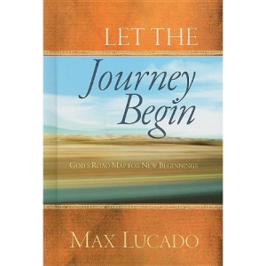 Let the Journey Begin: God's Roadmap for New Beginnings