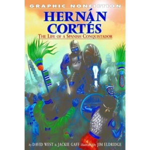 Hernan Cortes: The Life of a Spanish Conquistador (Graphic Nonfiction)