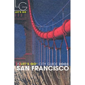 Let's Go San Francisco 2003 (Let's Go City Guides)