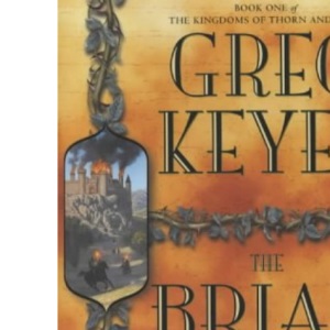 The Briar King (Kingdoms of Thorn & Bone)
