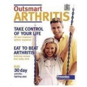 Outsmart Arthritis: Improve Your Health and Feel Great with This Easy-to-follow Guide to Arthritis