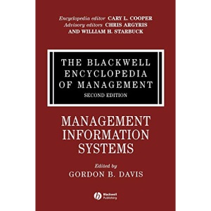 The Blackwell Encyclopedia of Management: Management Information Systems (Blackwell Encyclopaedia of Management): 7