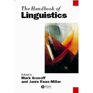 The Handbook of Linguistics (Blackwell Handbooks in Linguistics)