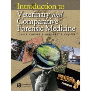 Introduction to Veterinary and Comparative Forensic Medicine