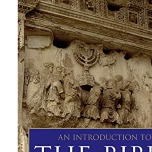 An Introduction to the Bible: Sacred Texts and Imperial Contexts