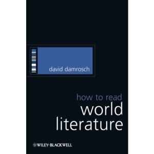 How to Read World Literature (How to Study Literature)