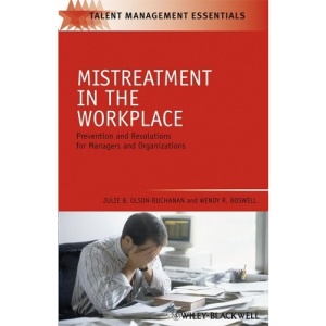 Mistreatment in the Workplace: Prevention and Resolution for Managers and Organizations (TMEZ Talent Management Essentials)