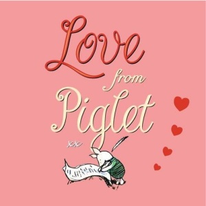 Love from Piglet (Wisdom of Pooh)
