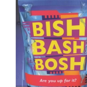 Bish Bash Bosh