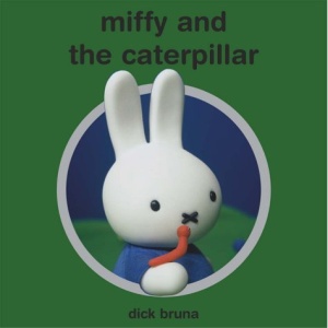Miffy and the Caterpillar (Miffy TV Tie in)