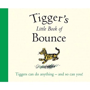 Winnie-the-Pooh: Tigger's Little Book of Bounce (Wisdom of Pooh)