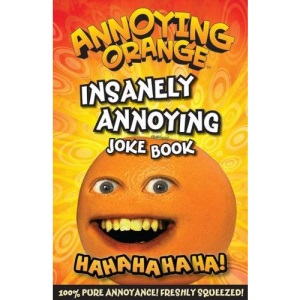 Annoying Orange Insanely Annoying Joke Book