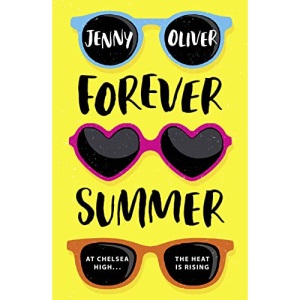 Forever Summer: Must read 2021 YA summer romance from a bestselling fiction author, perfect for fans of Jenny Han!: Book 2 (Chelsea High Series)